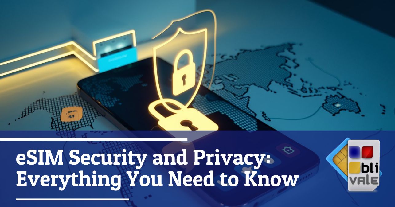 blivale_image_en_eSIM Security and Privacy_643x337 eSIM Security and Privacy: Everything You Need to Know